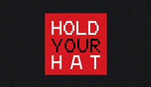 Hold Your Hat